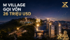 M Village gọi vốn 26 triệu USD – Góc nhìn đầu tư VSX